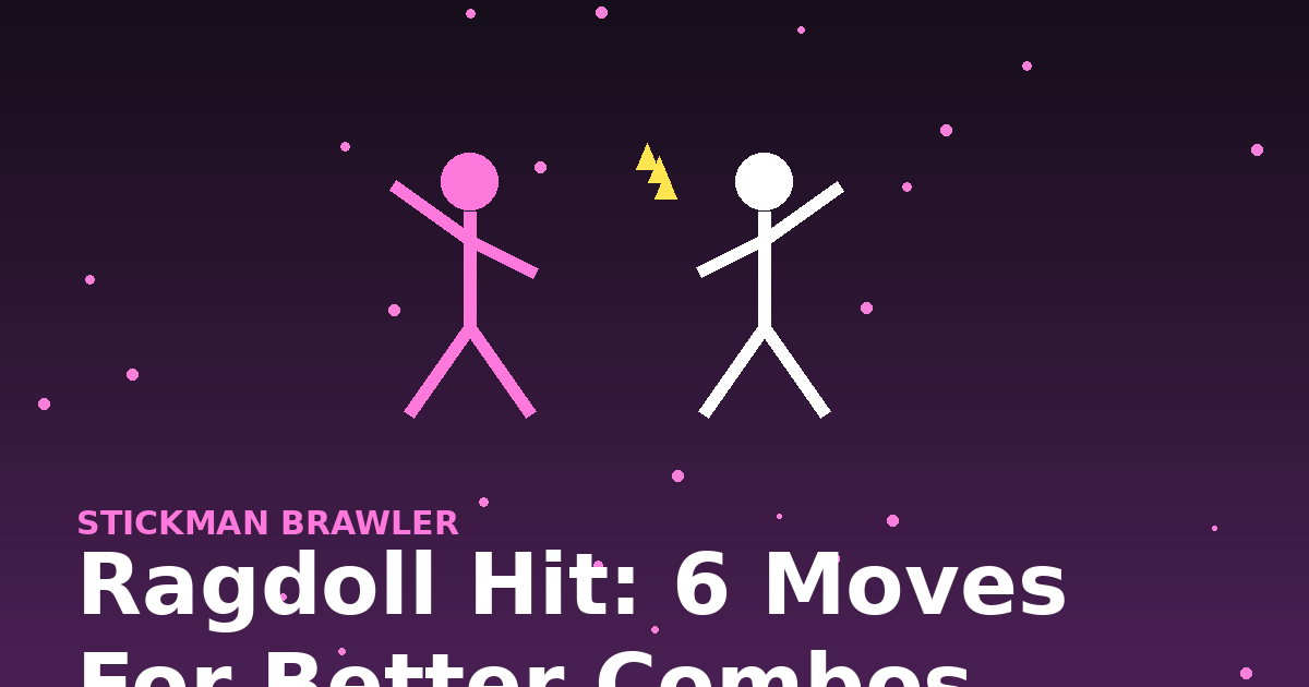 Ragdoll Hit: 6 Moves for Better Combos