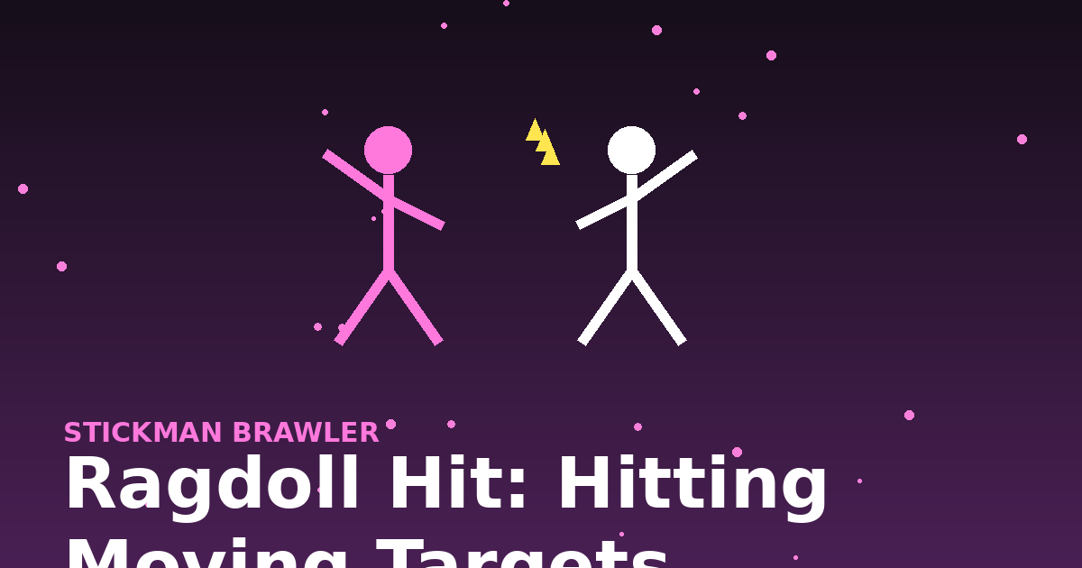 Ragdoll Hit: Hitting Moving Targets