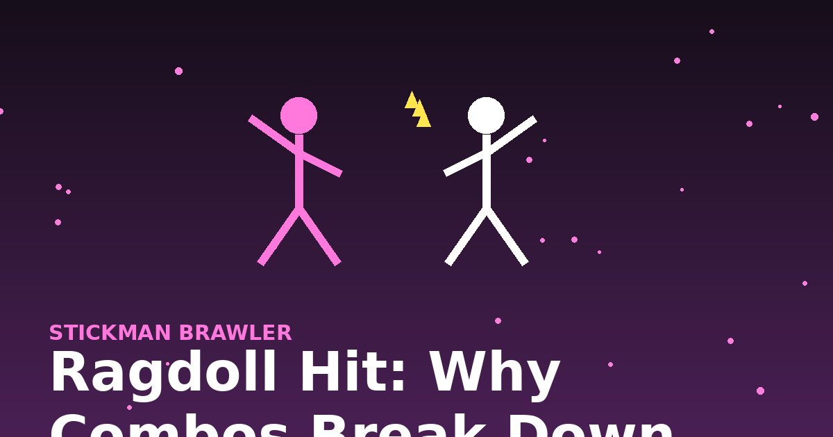 Ragdoll Hit: Why Combos Break Down